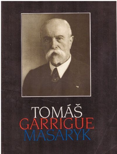 Tomáš Garrigue Masaryk